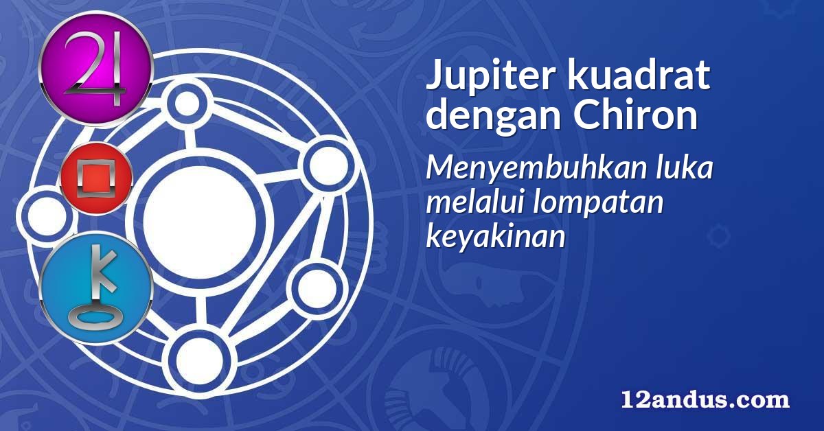 Jupiter kuadrat dengan Chiron