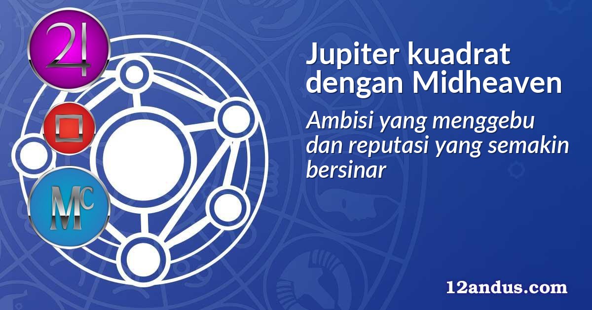 Jupiter kuadrat dengan Midheaven