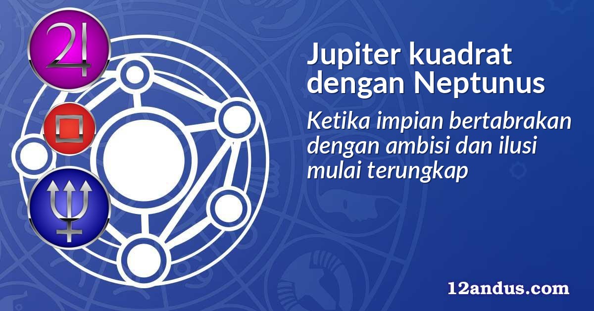 Jupiter kuadrat dengan Neptunus