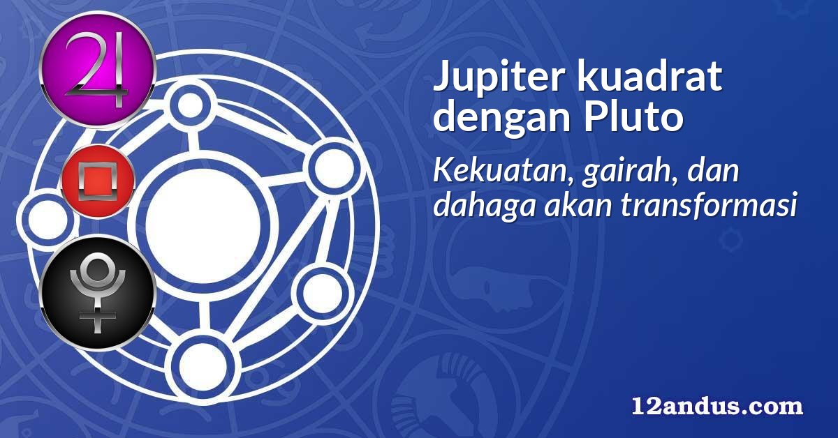Jupiter kuadrat dengan Pluto