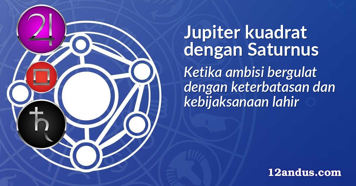 Jupiter kuadrat dengan Saturnus