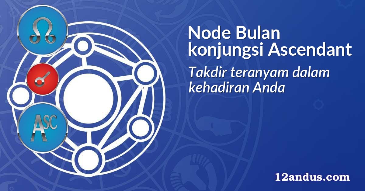 Node Bulan konjungsi Ascendant