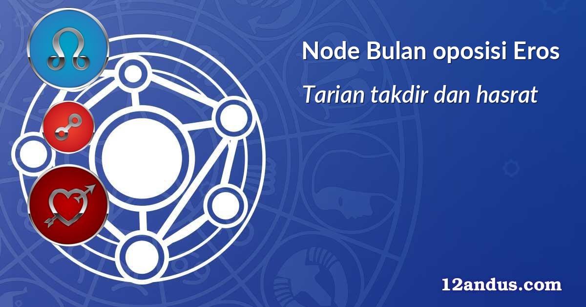 Node Bulan oposisi Eros