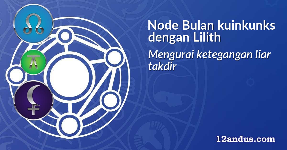 Node Bulan kuinkunks dengan Lilith