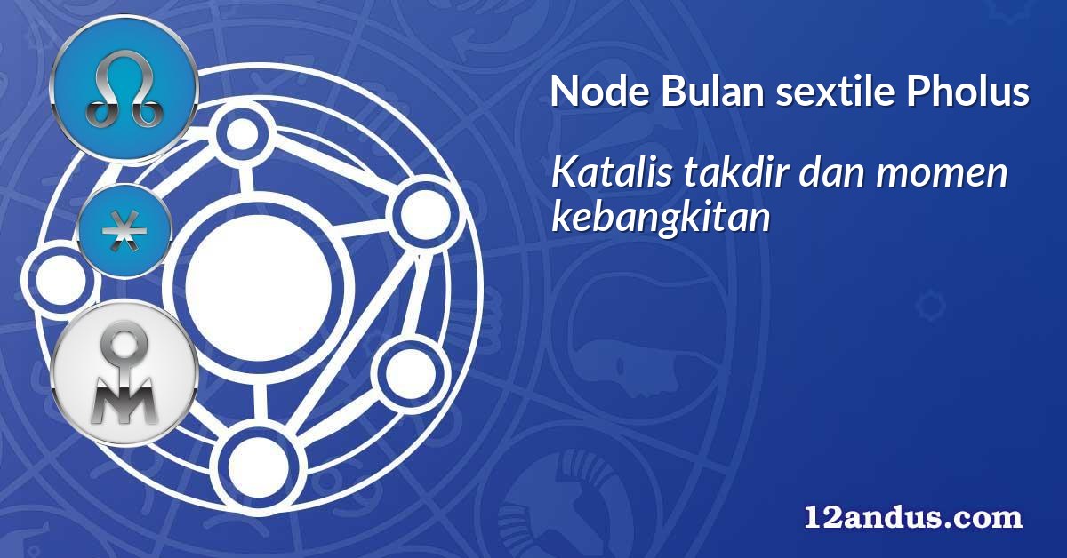 Node Bulan sextile Pholus