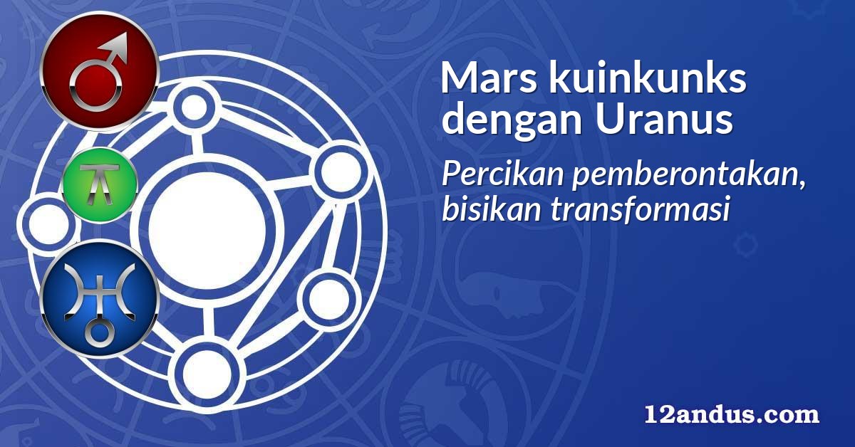 Mars kuinkunks dengan Uranus