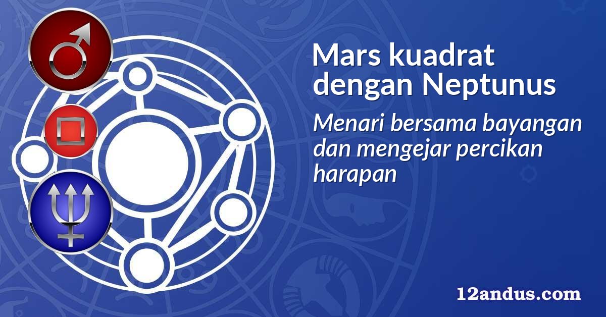 Mars kuadrat dengan Neptunus