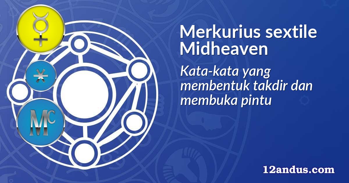 Merkurius sextile Midheaven