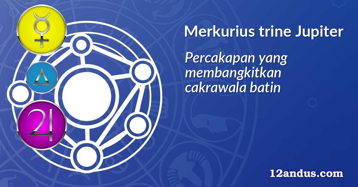Merkurius trine Jupiter
