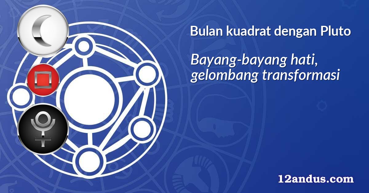 Bulan kuadrat dengan Pluto