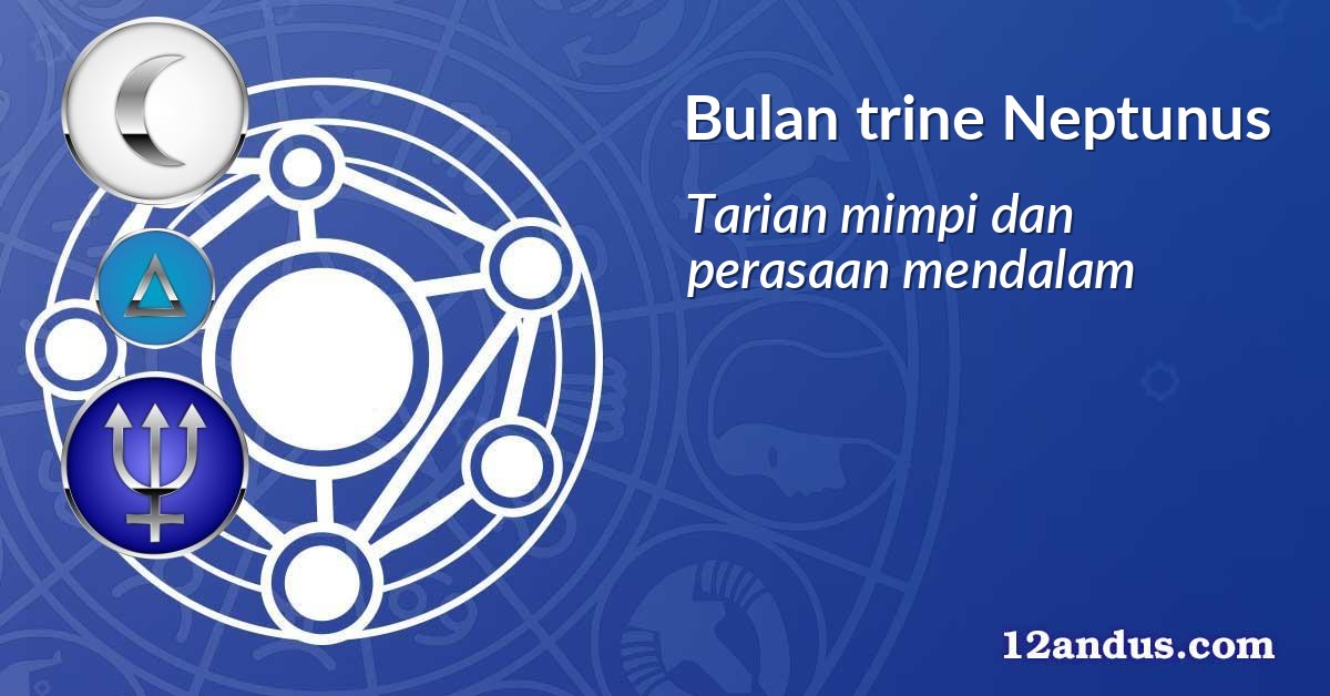 Bulan trine Neptunus