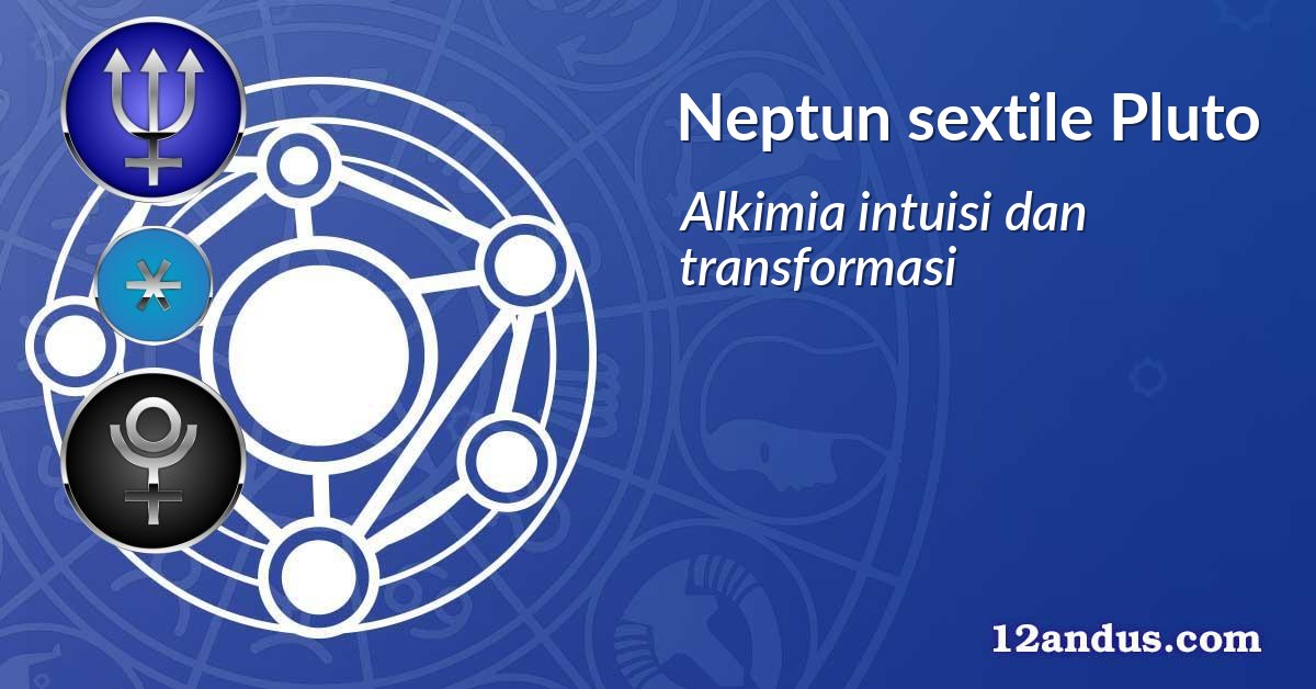 Neptun sextile Pluto