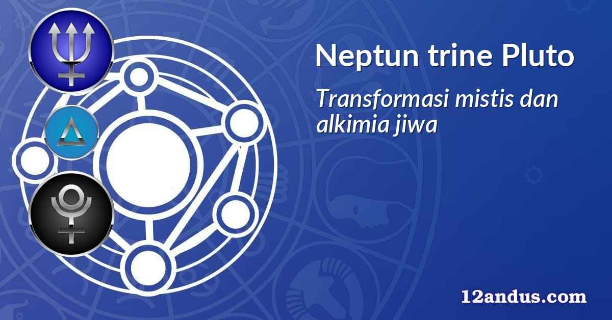 Neptun trine Pluto