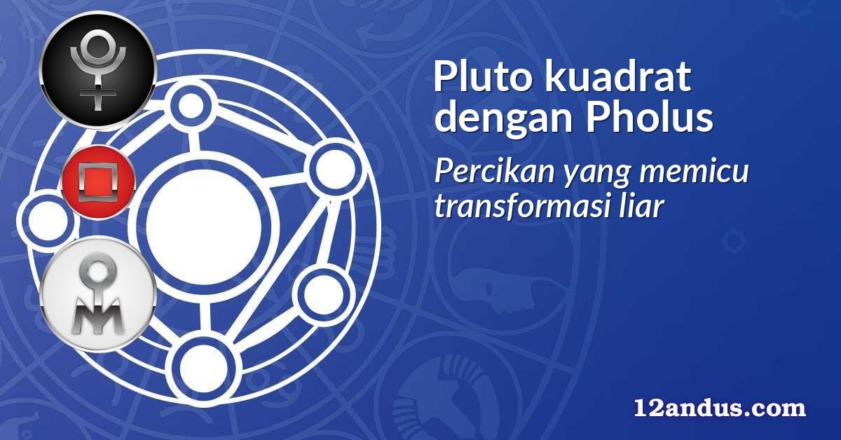 Pluto kuadrat dengan Pholus
