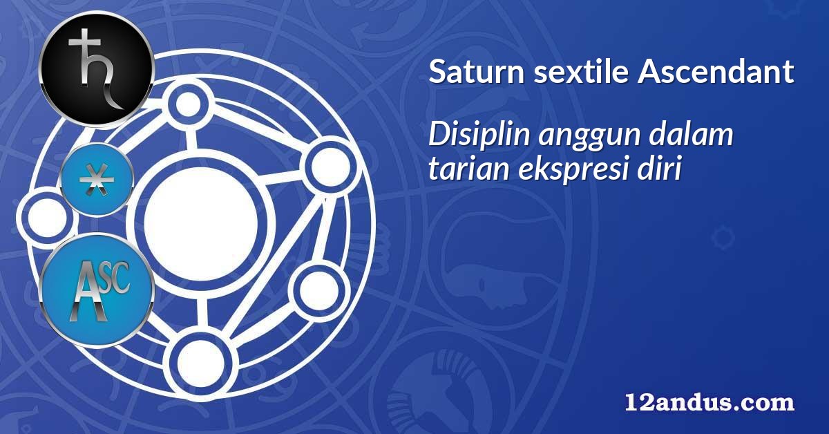 Saturn sextile Ascendant