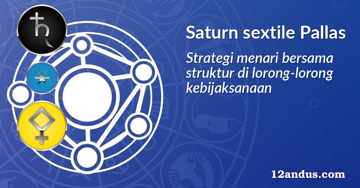Saturn sextile Pallas
