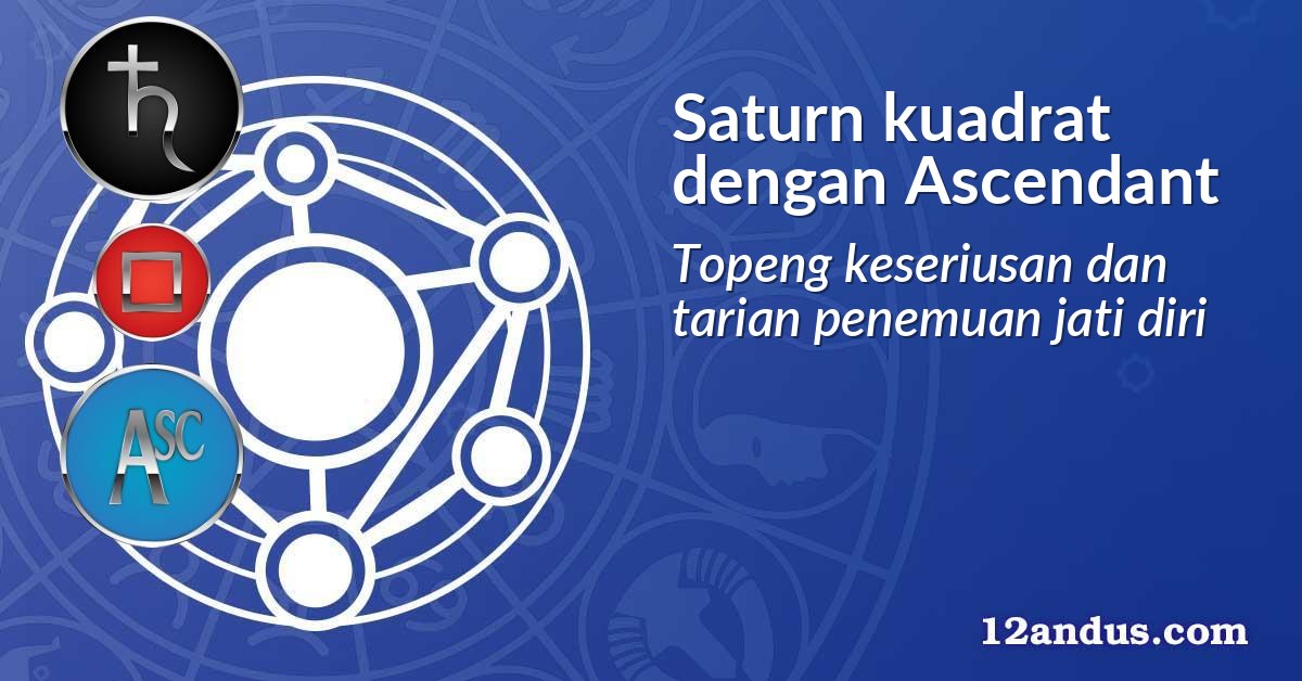 Saturn kuadrat dengan Ascendant