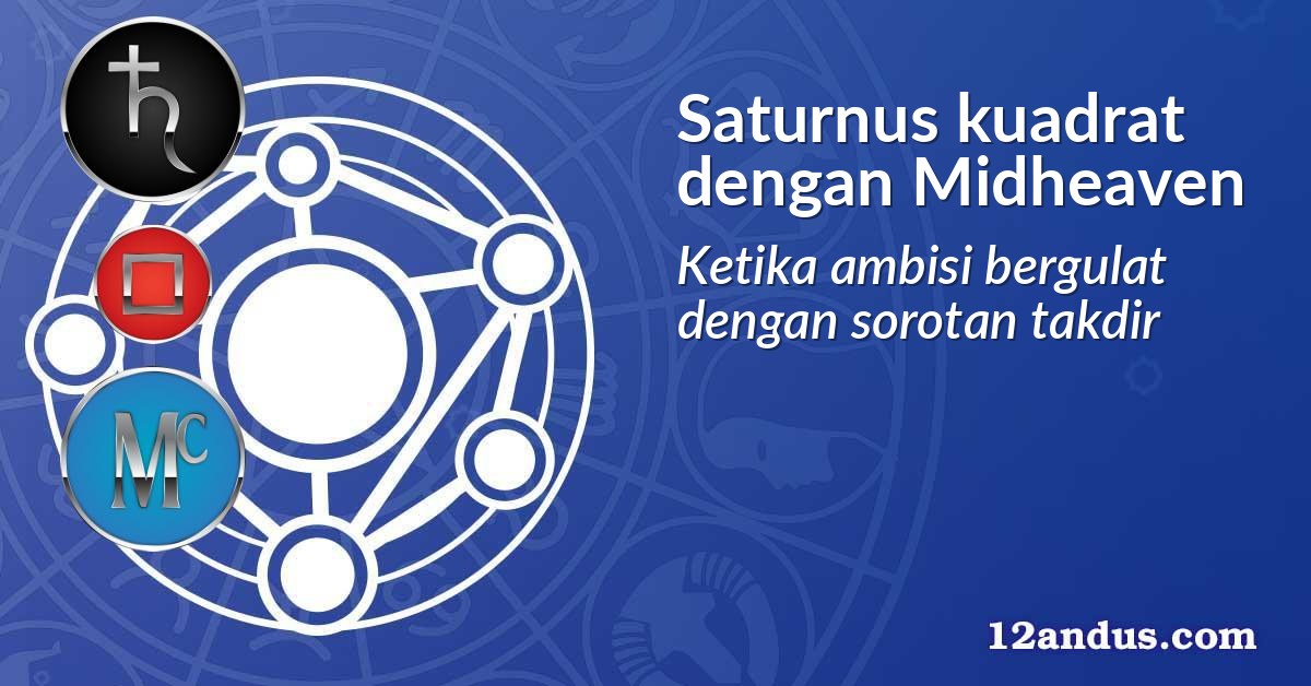 Saturnus kuadrat dengan Midheaven