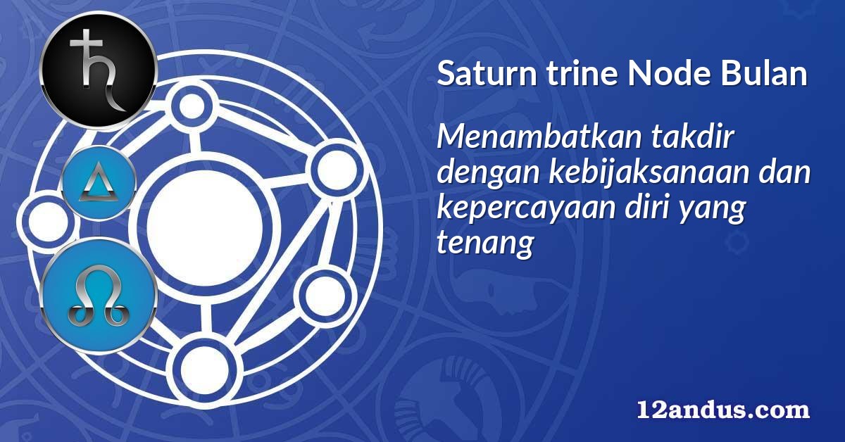 Saturn trine Node Bulan
