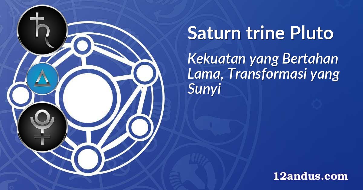 Saturn trine Pluto