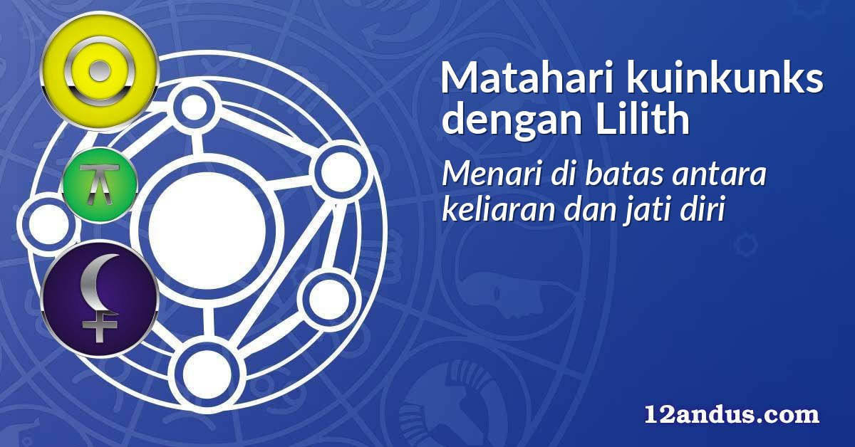 Matahari kuinkunks dengan Lilith