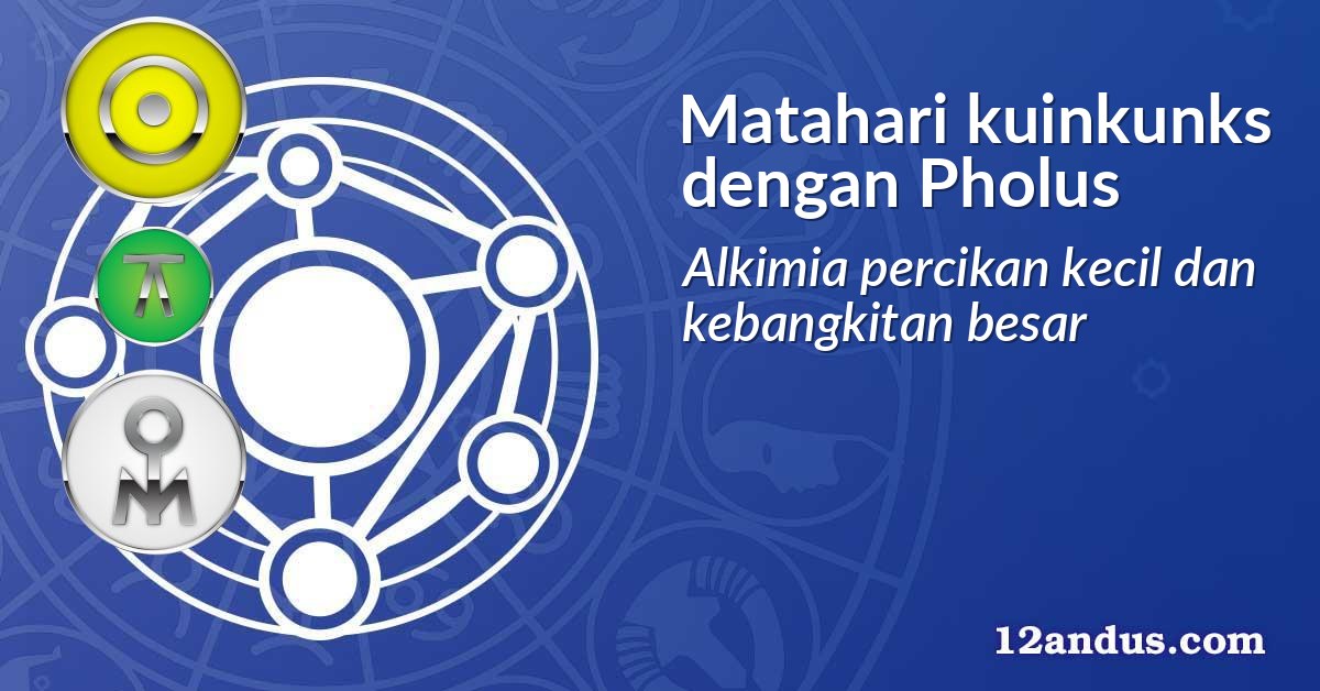 Matahari kuinkunks dengan Pholus
