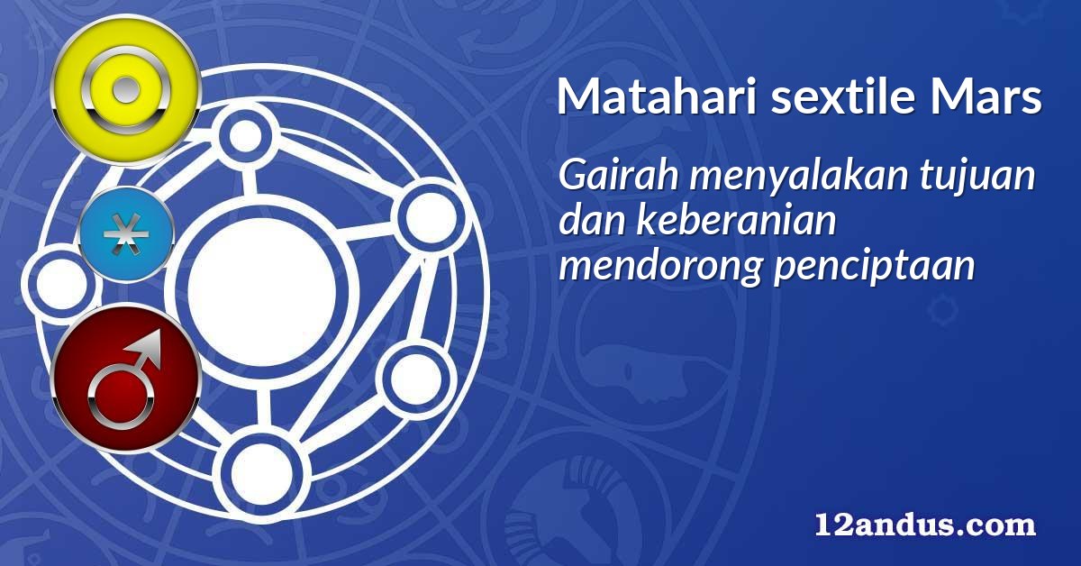 Matahari sextile Mars