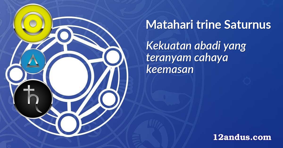 Matahari trine Saturnus