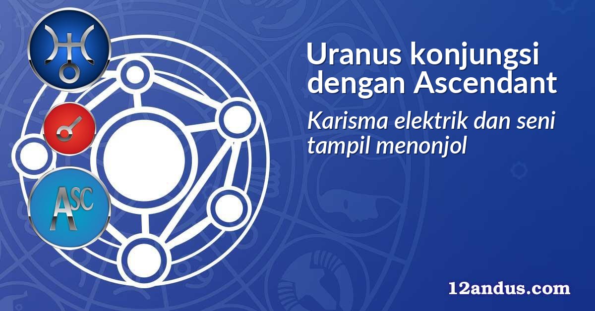 Uranus konjungsi dengan Ascendant