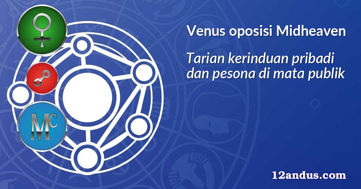 Venus oposisi Midheaven