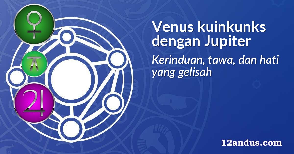 Venus kuinkunks dengan Jupiter