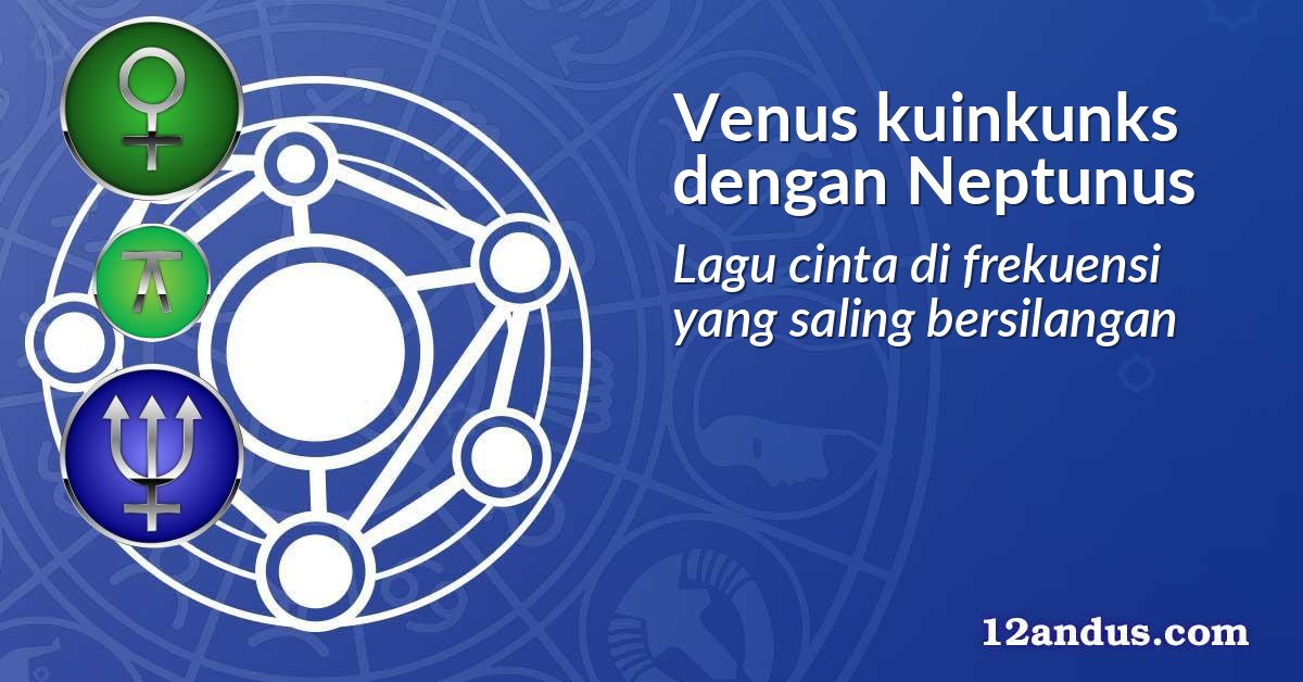 Venus kuinkunks dengan Neptunus