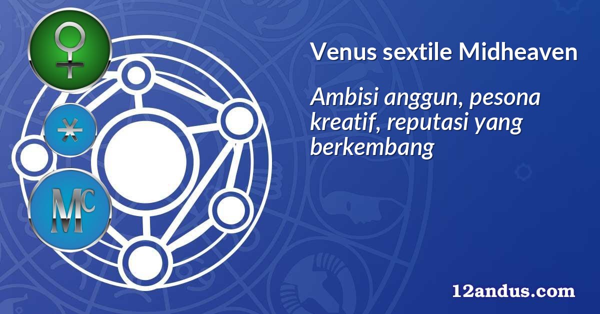 Venus sextile Midheaven