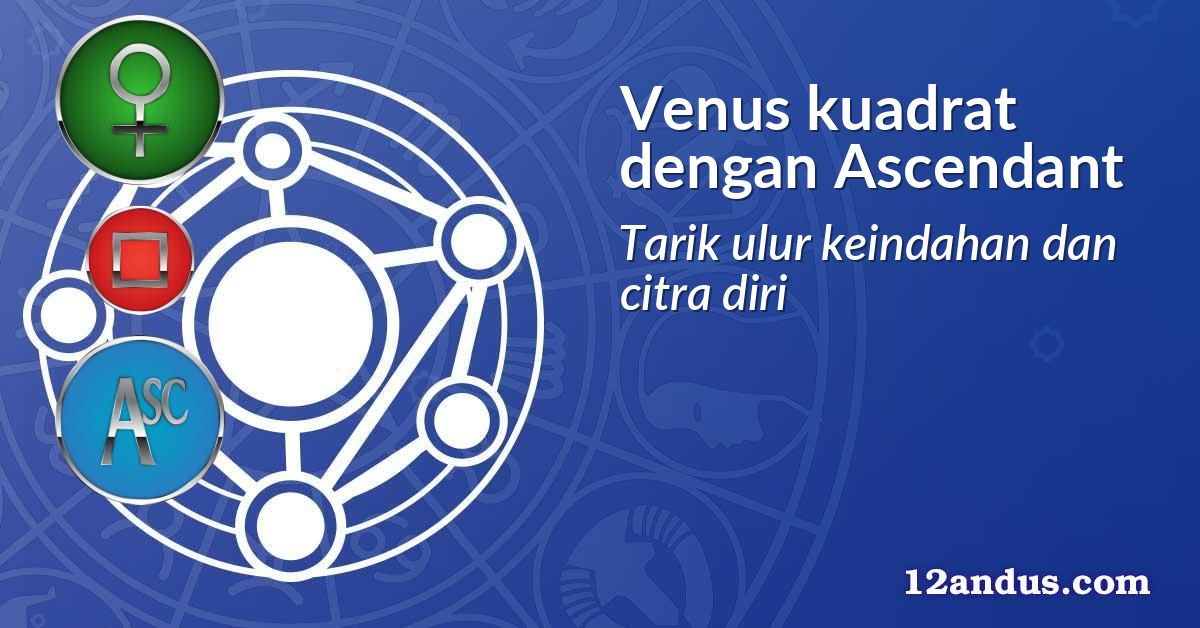 Venus kuadrat dengan Ascendant