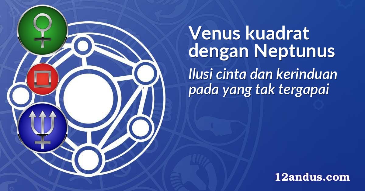 Venus kuadrat dengan Neptunus