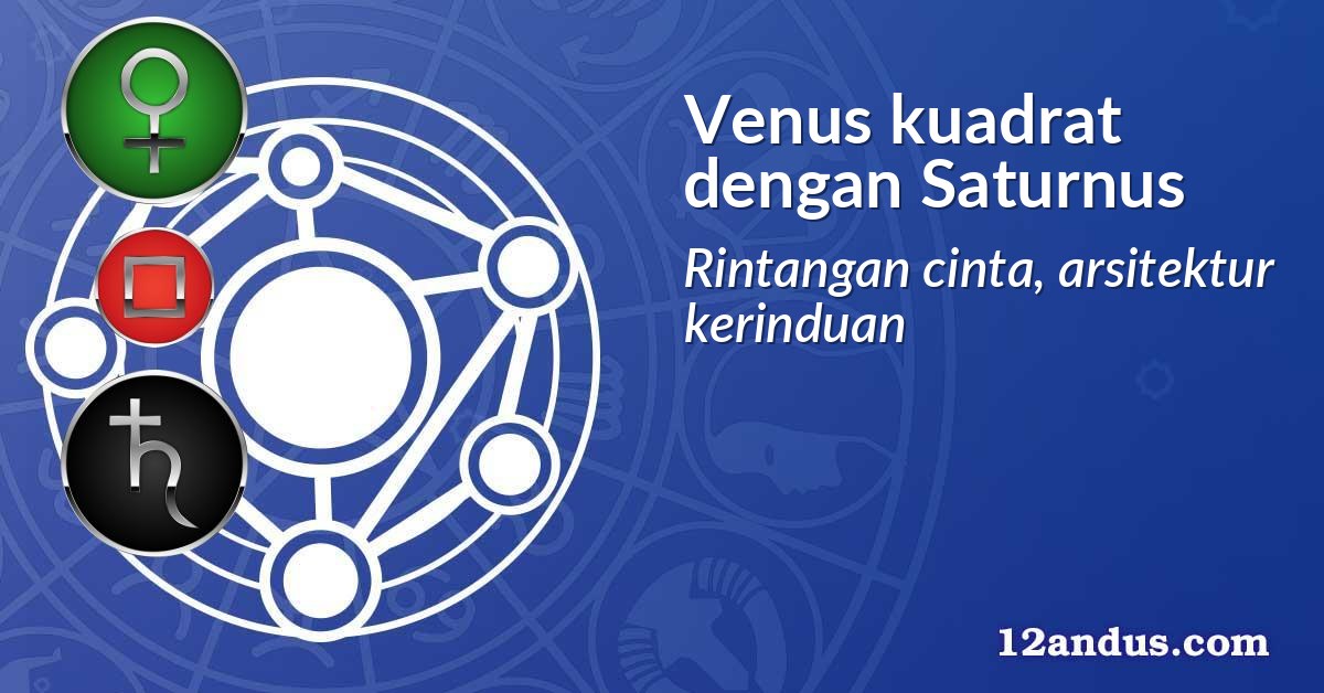 Venus kuadrat dengan Saturnus