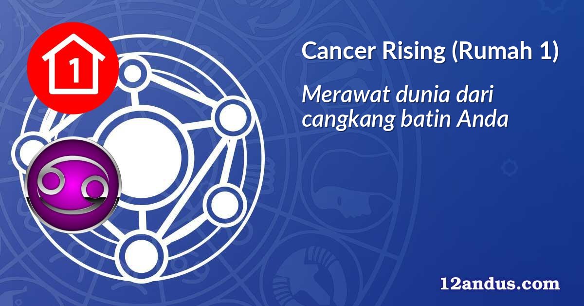 Cancer Rising (Rumah 1)