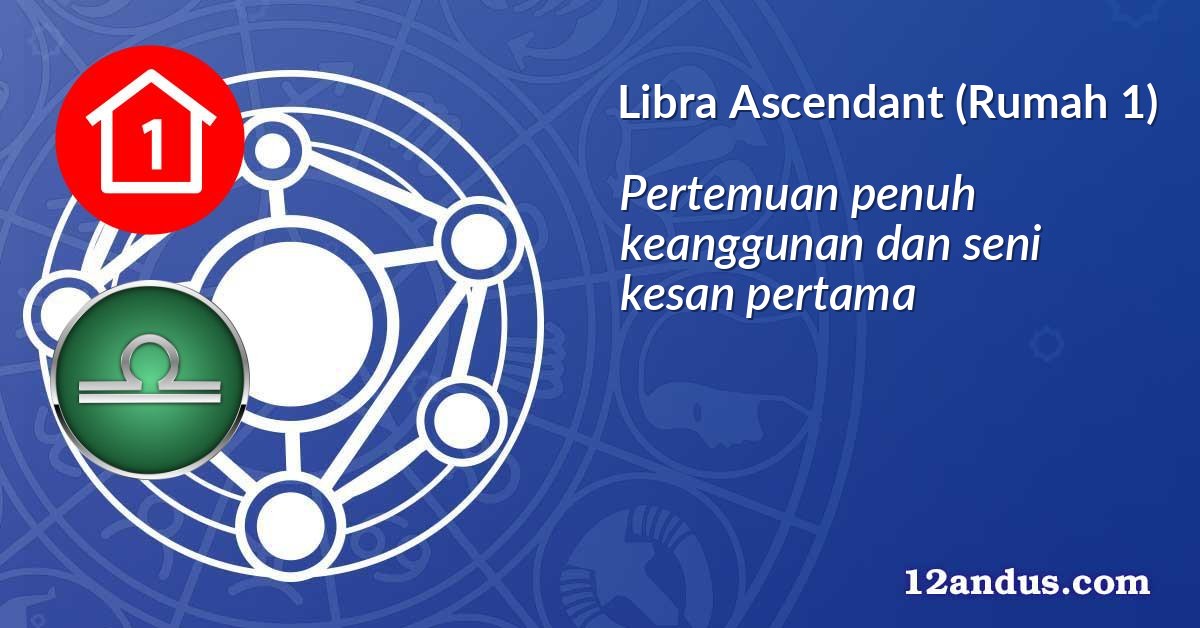 Libra Ascendant (Rumah 1)