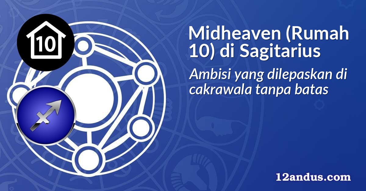 Midheaven (Rumah 10) di Sagitarius