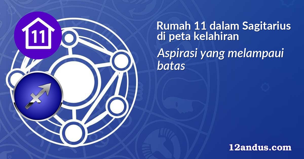 Rumah 11 dalam Sagitarius di peta kelahiran