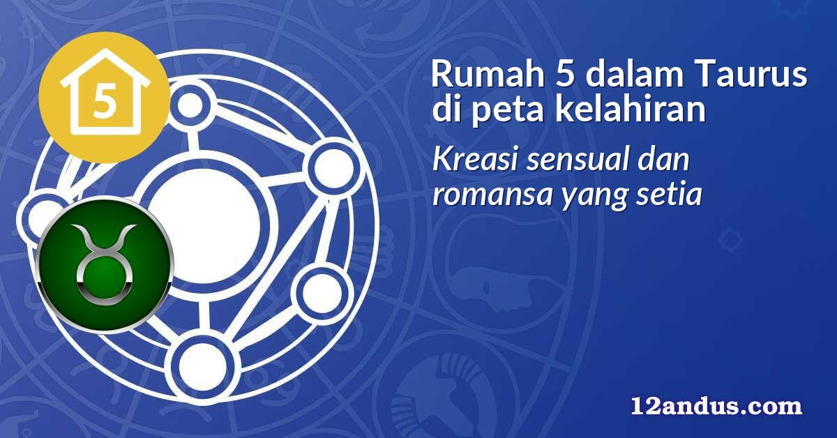 Rumah 5 dalam Taurus di peta kelahiran