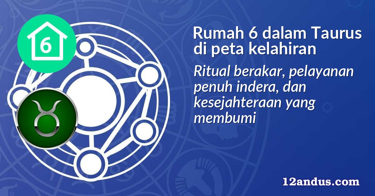 Rumah 6 dalam Taurus di peta kelahiran