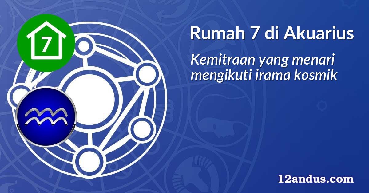 Rumah 7 di Akuarius