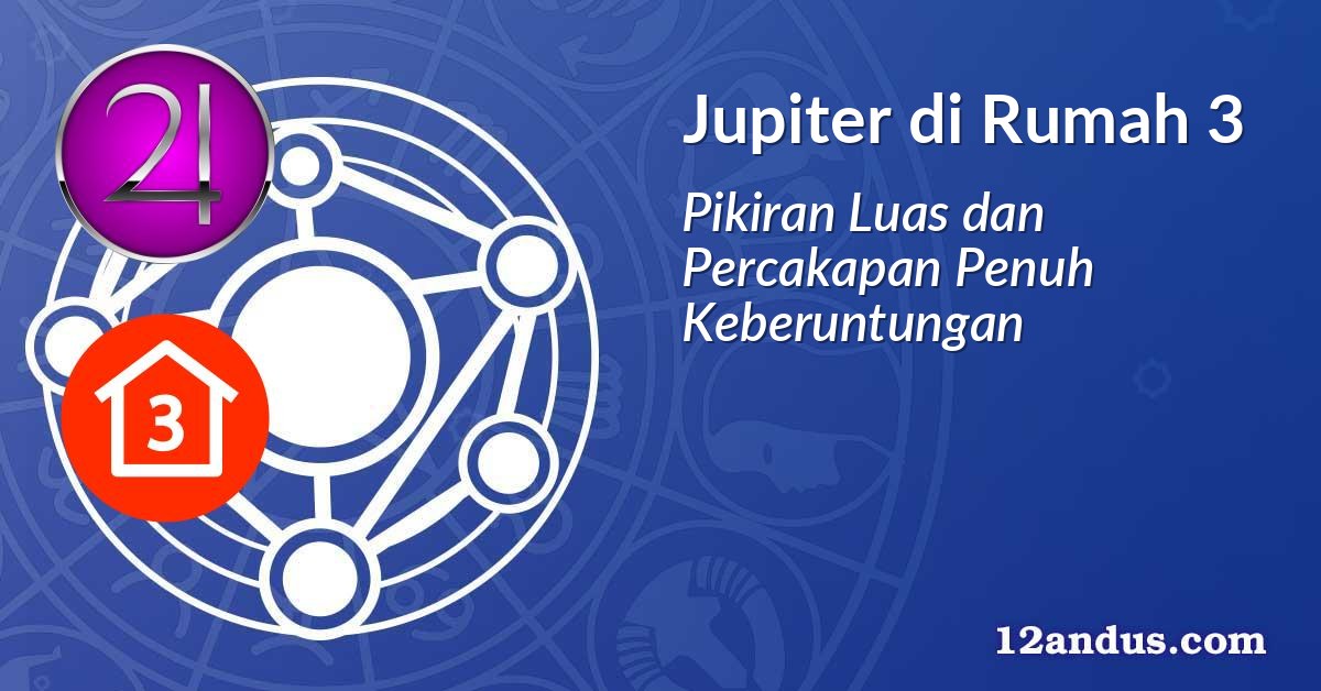 Jupiter di Rumah 3