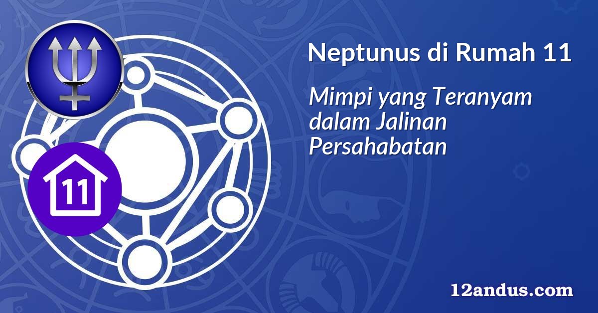 Neptunus di Rumah 11