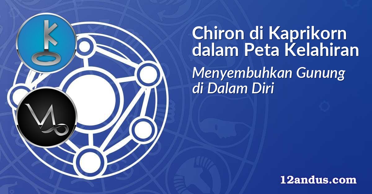 Chiron di Kaprikorn dalam Peta Kelahiran