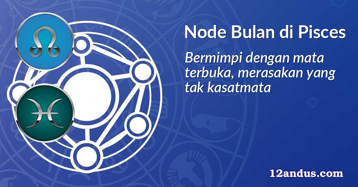 Node Bulan di Pisces