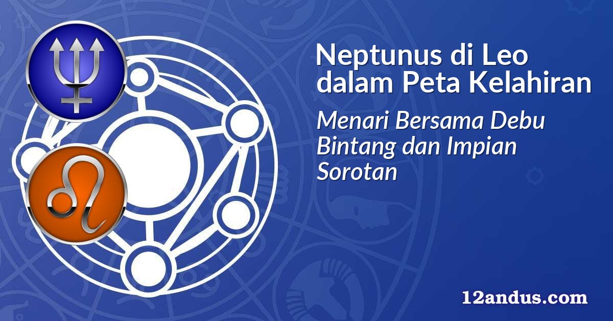 Neptunus di Leo dalam Peta Kelahiran