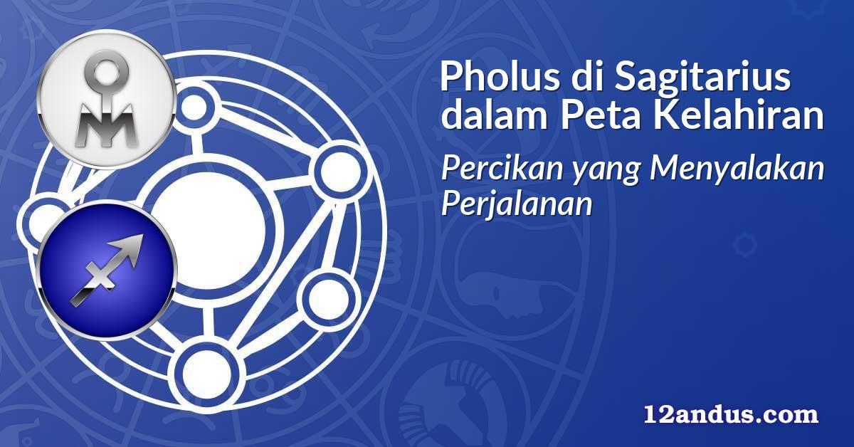 Pholus di Sagitarius dalam Peta Kelahiran