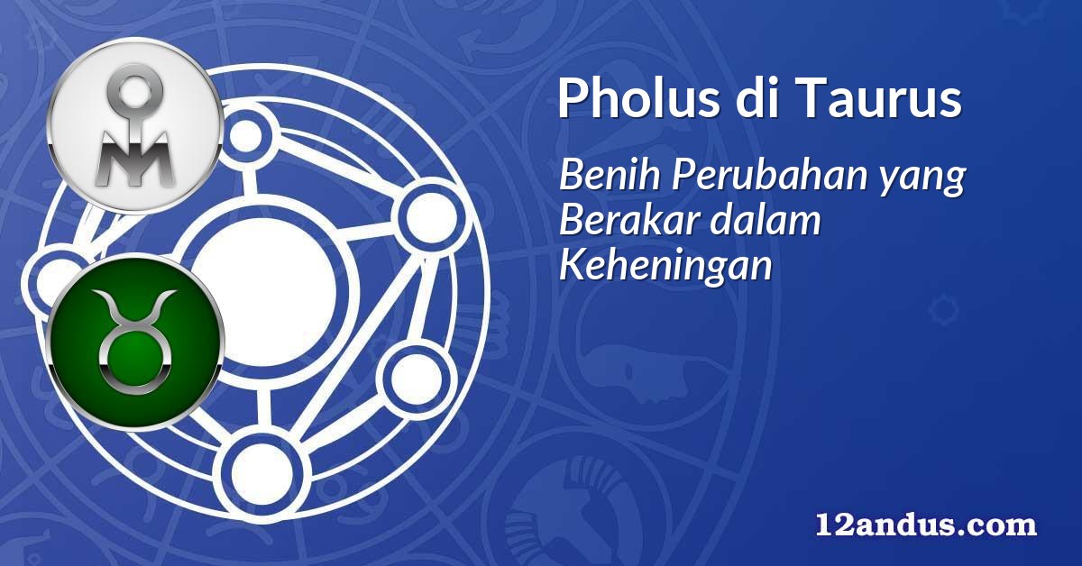 Pholus di Taurus